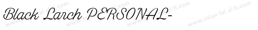 Black Larch PERSONAL字体转换
